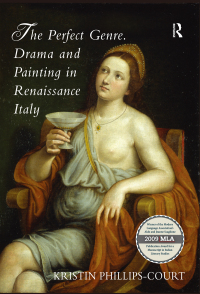 Imagen de portada: The Perfect Genre. Drama and Painting in Renaissance Italy 1st edition 9781409406839