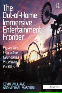 Imagen de portada: The Out-of-Home Immersive Entertainment Frontier 1st edition 9781472426956