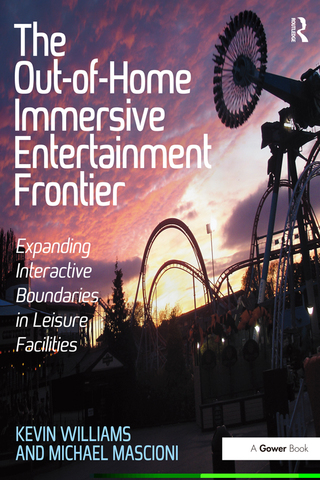 صورة الغلاف: The Out-of-Home Immersive Entertainment Frontier 1st edition 9781472426956