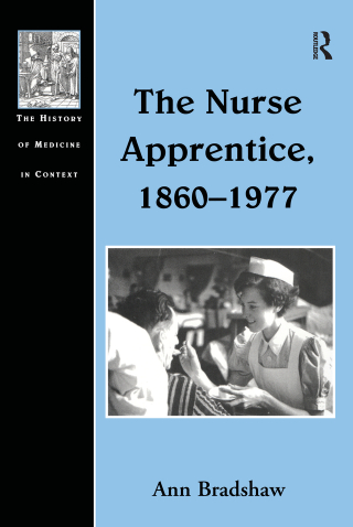 Omslagafbeelding: The Nurse Apprentice, 1860–1977 1st edition 9781138257474