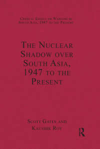 صورة الغلاف: The Nuclear Shadow over South Asia, 1947 to the Present 1st edition 9780754629764