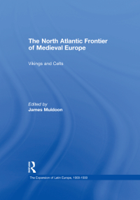 Imagen de portada: The North Atlantic Frontier of Medieval Europe 1st edition 9780754659587