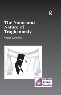 Imagen de portada: The Name and Nature of Tragicomedy 1st edition 9780754635673