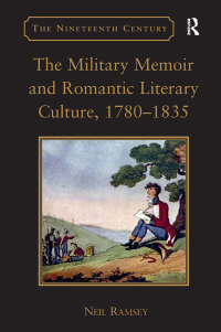 صورة الغلاف: The Military Memoir and Romantic Literary Culture, 1780–1835 1st edition 9781409410348