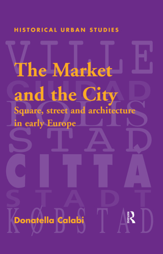Cover image: The Market and the City 1st edition 9781138251038