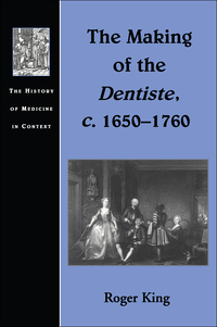 Cover image: The Making of the Dentiste, c. 1650-1760 1st edition 9781840146530