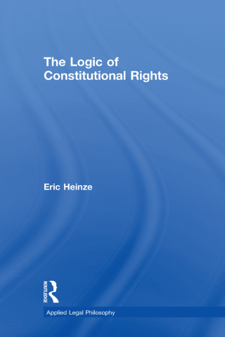 Immagine di copertina: The Logic of Constitutional Rights 1st edition 9780754625384