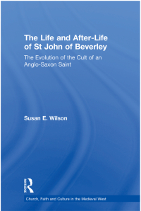صورة الغلاف: The Life and After-Life of St John of Beverley 1st edition 9780754653264