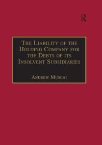 Cover image: The Liability of the Holding Company for the Debts of its Insolvent Subsidiaries 1st edition 9781138276789