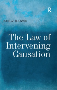Cover image: The Law of Intervening Causation 1st edition 9780754673668