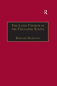 Imagen de portada: The Latin Church in the Crusader States 1st edition 9780860780724