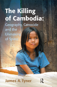 Omslagafbeelding: The Killing of Cambodia: Geography, Genocide and the Unmaking of Space 1st edition 9781138254282