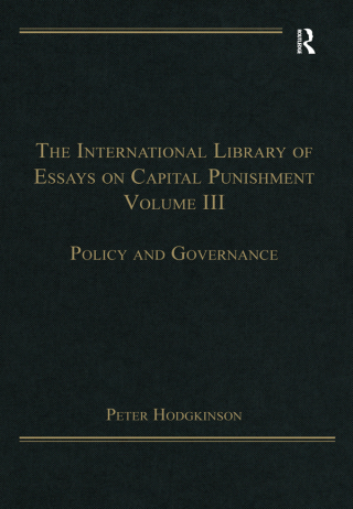 Titelbild: The International Library of Essays on Capital Punishment, Volume 3 1st edition 9781409461371
