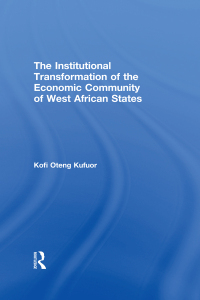 Imagen de portada: The Institutional Transformation of the Economic Community of West African States 1st edition 9780754644880