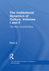 Imagen de portada: The Institutional Dynamics of Culture, Volumes I and II 1st edition 9780754626176