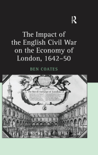 Titelbild: The Impact of the English Civil War on the Economy of London, 1642–50 1st edition 9780754601043