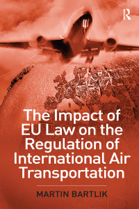 Imagen de portada: The Impact of EU Law on the Regulation of International Air Transportation 1st edition 9781138264649