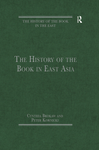 Immagine di copertina: The History of the Book in East Asia 1st edition 9781409437819