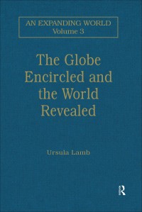 Imagen de portada: The Globe Encircled and the World Revealed 1st edition 9781138250840