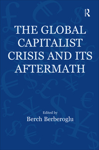 Cover image: The Global Capitalist Crisis and Its Aftermath 1st edition 9781472417275
