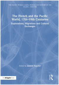 Cover image: The French and the Pacific World, 17th–19th Centuries 1st edition 9780754606017