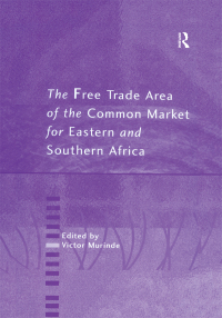 صورة الغلاف: The Free Trade Area of the Common Market for Eastern and Southern Africa 1st edition 9780754617327