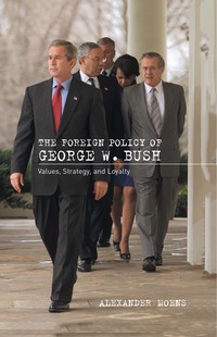 Omslagafbeelding: The Foreign Policy of George W. Bush 1st edition 9780754642749