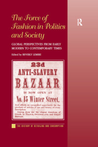 Imagen de portada: The Force of Fashion in Politics and Society 1st edition 9781409404927