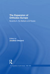 Cover image: The Expansion of Orthodox Europe 1st edition 9780754659204