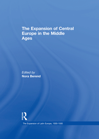 Imagen de portada: The Expansion of Central Europe in the Middle Ages 1st edition 9781409422457