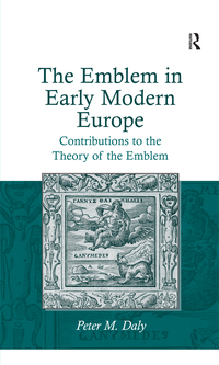 Imagen de portada: The Emblem in Early Modern Europe 1st edition 9781472430137