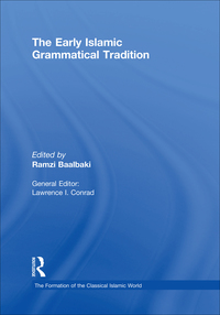 Imagen de portada: The Early Islamic Grammatical Tradition 1st edition 9780860787181