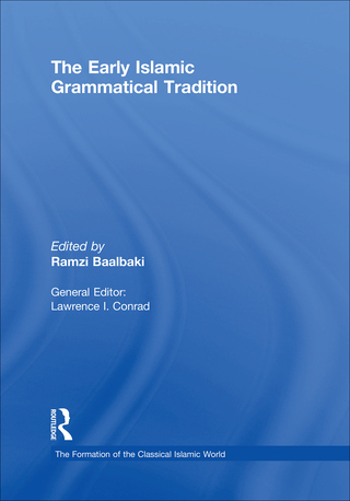 Omslagafbeelding: The Early Islamic Grammatical Tradition 1st edition 9780860787181