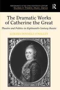 表紙画像: The Dramatic Works of Catherine the Great 1st edition 9780754656289