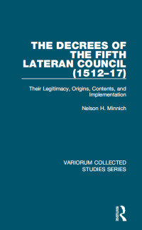 Imagen de portada: The Decrees of the Fifth Lateran Council (1512–17) 1st edition 9781472484642