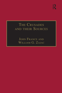 Imagen de portada: The Crusades and their Sources 1st edition 9780860786245