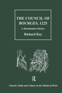 Imagen de portada: The Council of Bourges, 1225 1st edition 9780754608035