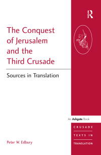 Cover image: The Conquest of Jerusalem and the Third Crusade 1st edition 9781840146769