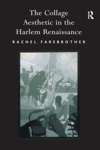 Cover image: The Collage Aesthetic in the Harlem Renaissance 1st edition 9780754661986