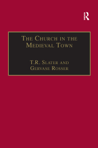 Imagen de portada: The Church in the Medieval Town 1st edition 9781840142136