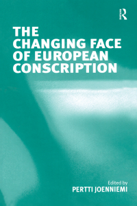 Cover image: The Changing Face of European Conscription 1st edition 9780754644101