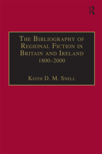 Cover image: The Bibliography of Regional Fiction in Britain and Ireland, 1800–2000 1st edition 9780754606666