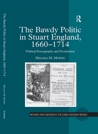 Imagen de portada: The Bawdy Politic in Stuart England, 1660–1714 1st edition 9781138266582