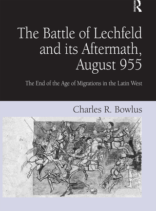 Cover image: The Battle of Lechfeld and its Aftermath, August 955 1st edition 9780754654704