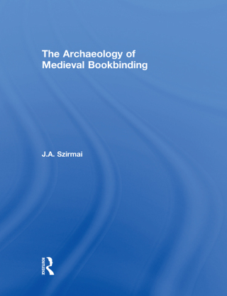 صورة الغلاف: The Archaeology of Medieval Bookbinding 1st edition 9781138247321