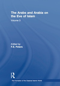 Cover image: The Arabs and Arabia on the Eve of Islam 1st edition 9780860787020