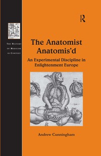 Cover image: The Anatomist Anatomis'd 1st edition 9780754663386