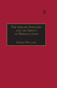 Imagen de portada: The Airline Industry and the Impact of Deregulation 2nd edition 9781138263116