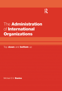 Imagen de portada: The Administration of International Organizations 1st edition 9780754609056