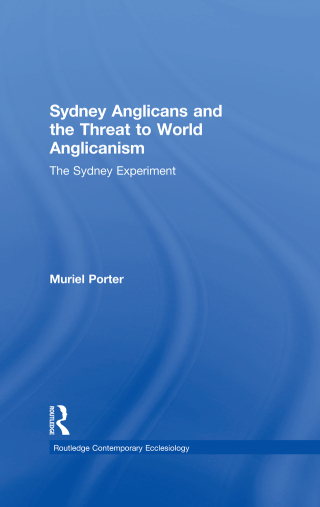 Cover image: Sydney Anglicans and the Threat to World Anglicanism 1st edition 9781409420279